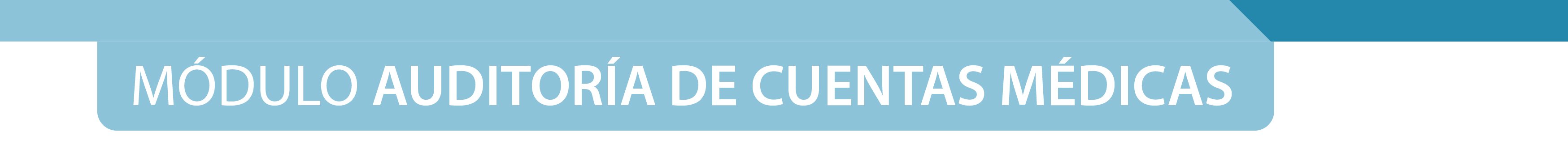 Auditoría de Cuentas Médicas Módulo - Auditoría de Cuentas Médicas