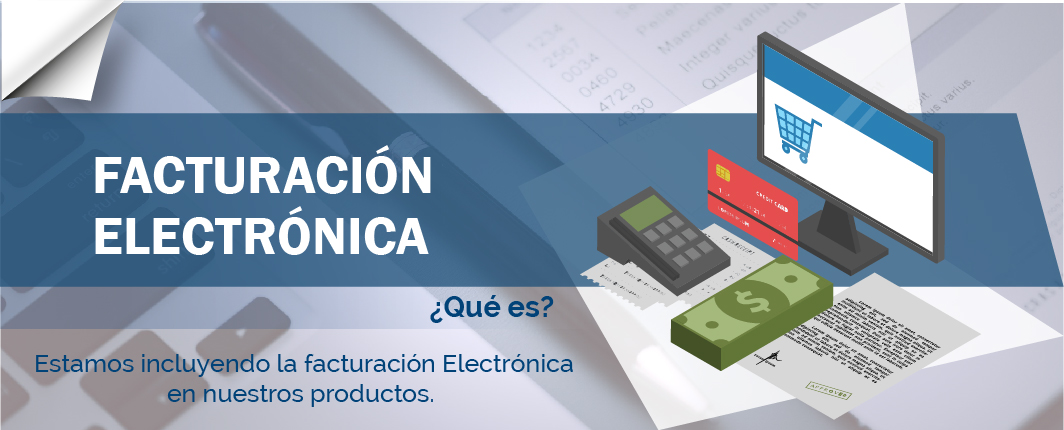 ¿Qué es la Facturación Electrónica? ¡Ya iniciamos!