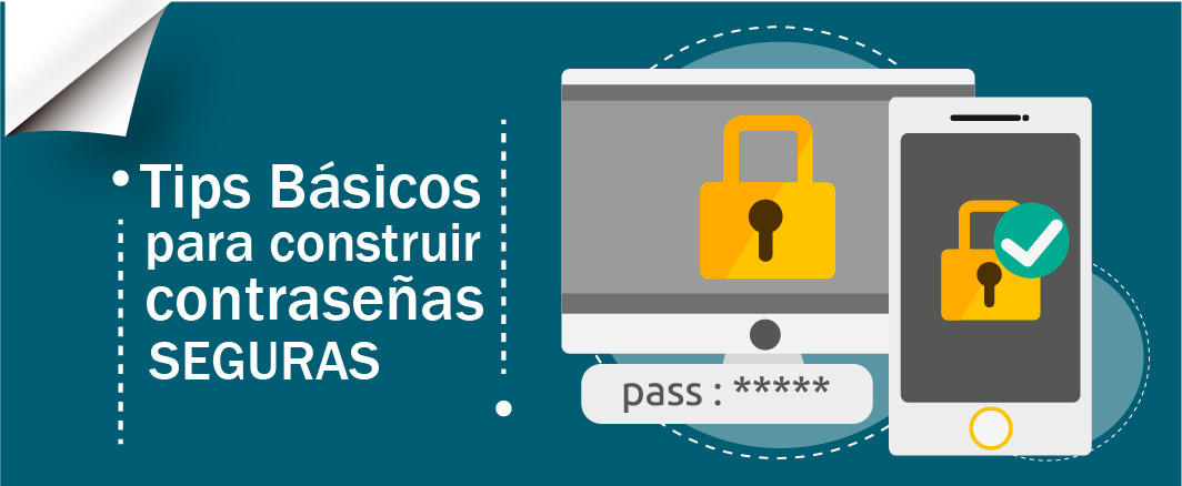 Tips Básicos para construir contraseñas seguras